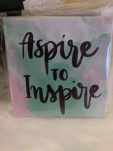 Load image into Gallery viewer, "Aspire to Inspire" Motivational Inspirational Uplifting Magnet